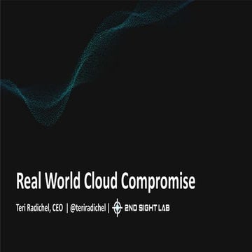Real World Cloud Compromise