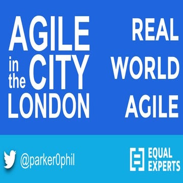 Real World Agile at Agile in the City London