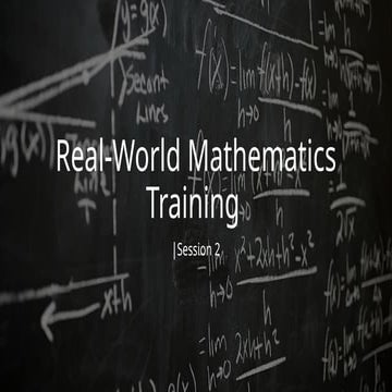 Real-World Mathematics Training Session 2.pptx