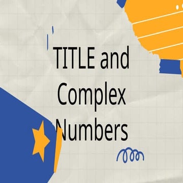 Real and Complex Numbers Education Presentation in a Blue and Yellow Scrapboo...