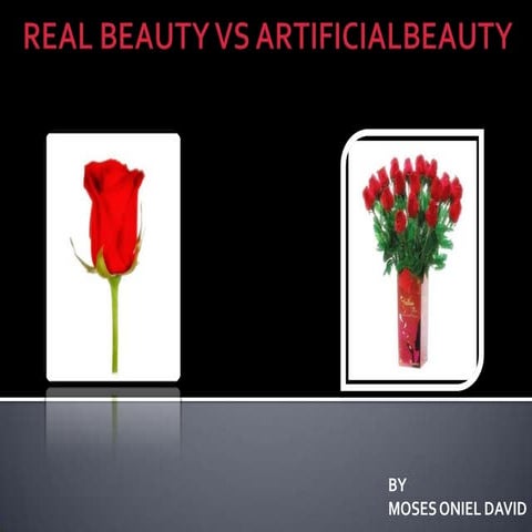 Real Beauty vs Artificial Beauty