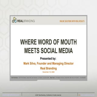 When SocialMedia meets Word of Mouth