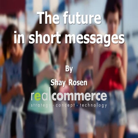 Enterprise mobile strategy, Messaging the future
