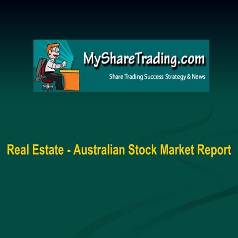 Real Estate - Australian Stock Market Report