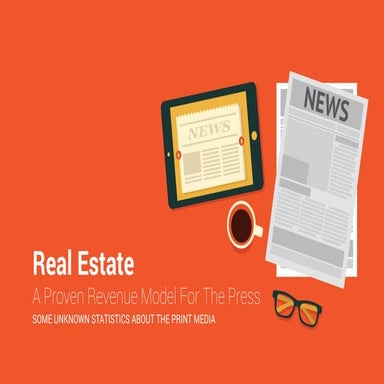 Real Estate-  A Proven Revenue Model For The Press (Newspaper Industry)