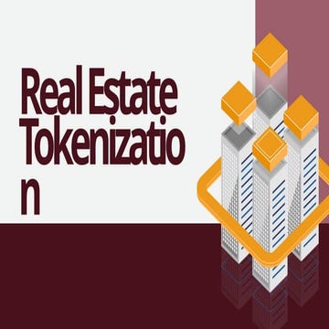 REAL ESTATE TOKENIZATION AND THEIR TYPES | PPTX