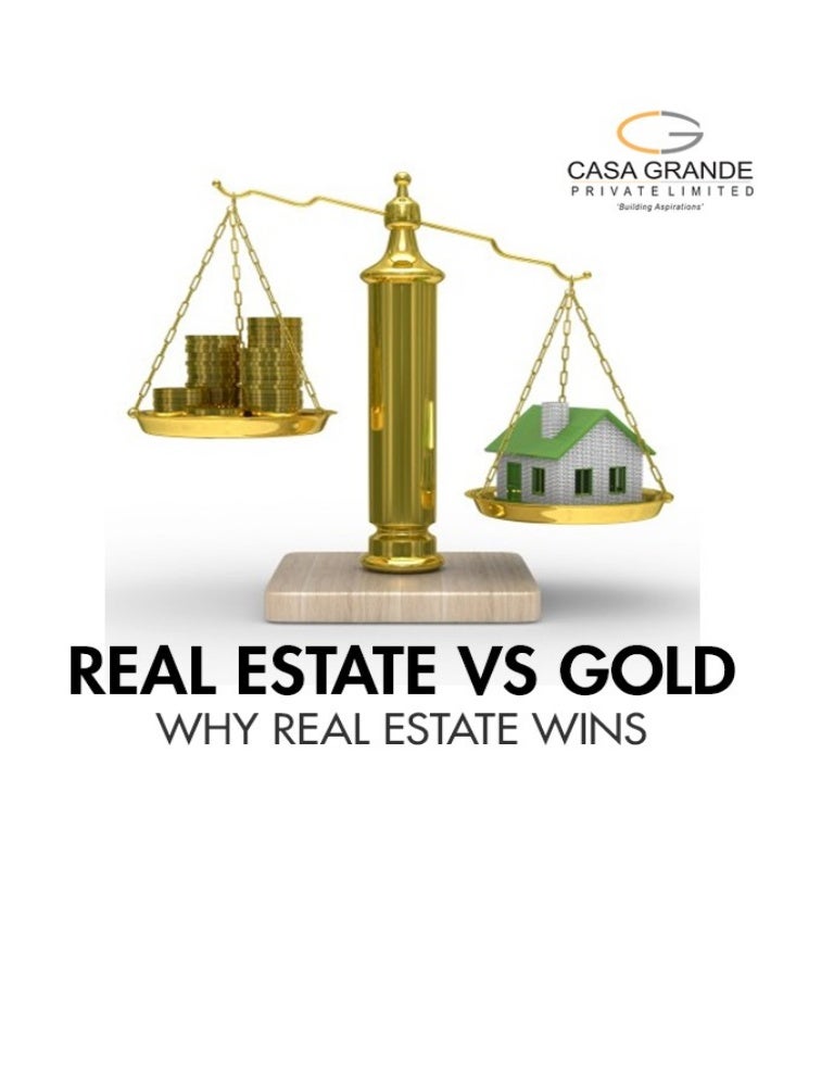 Real Estate vs Gold Why Real Estate Wins