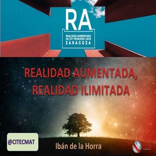 Realidad aumentada, Realidad ilimitada