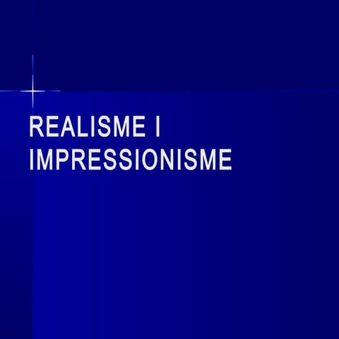 Realisme   i Impressionisme