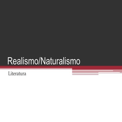 Realismo e Naturalismo - Literatura