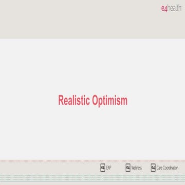 Realistic optimism - e4 health