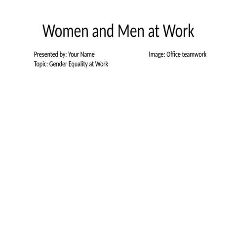 Gender equality in modern workplace | PPTX