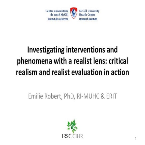 Investigating interventions and phenomena with a realist lens: Critical reali...