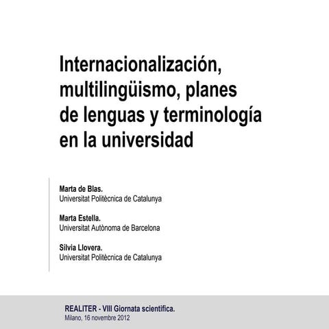 Internacionalització, multilingüisme, plans de llengües i terminologia a la u...