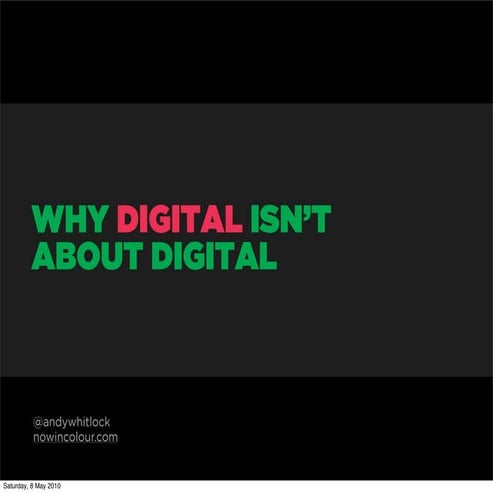 why digital isn't about digital