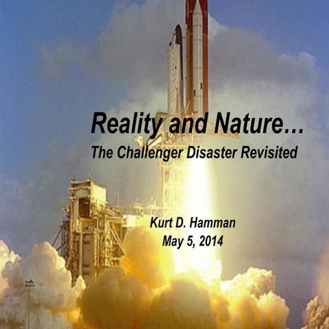 Reality and Nature . . . The Challenger Disaster Revisited