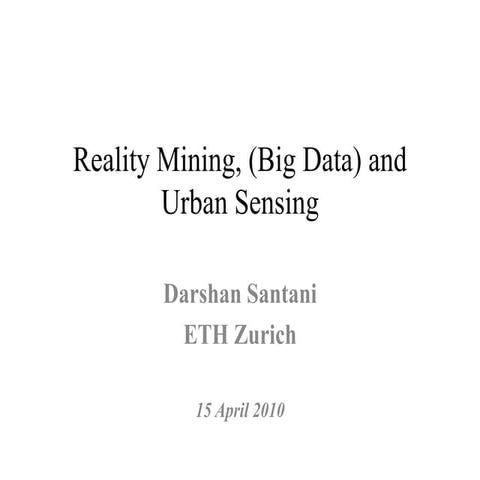 Reality Mining and Urban Sensing