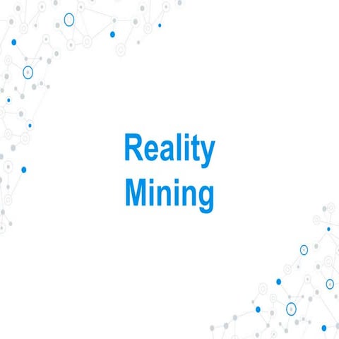 Reality Mining