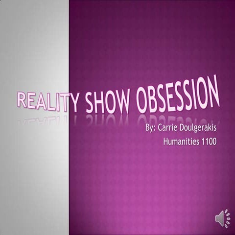 Reality show obsession