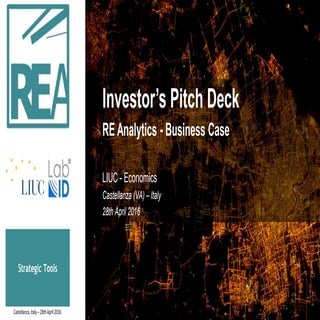 Re Analytics at Liuc University - Strategic Tools- The investor's pitch deck