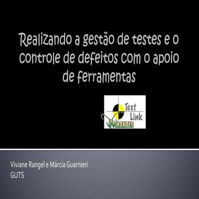 Realizando a gestão de testes e o controle de defeitos