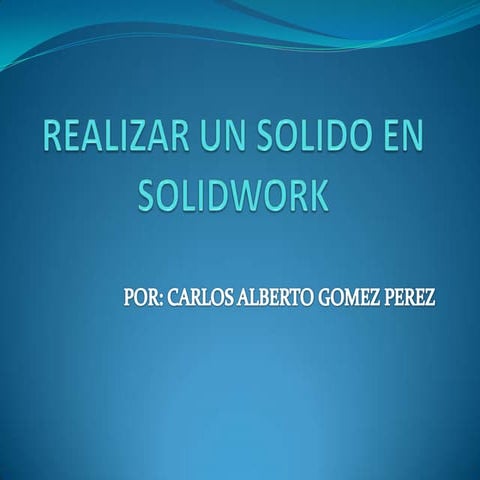Realizarunsolidoensolidwork 100508211054-phpapp02