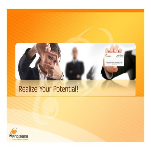 Realize Your Potential At Proteans