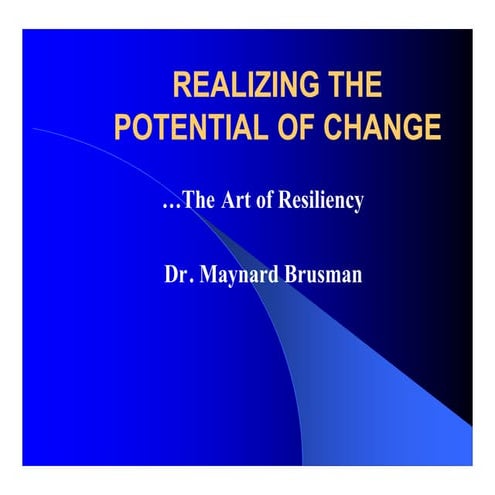 Realizing the Potential of Change