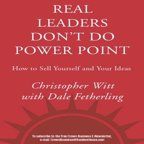 Real leaders don't do power point how to sell yourself and your ideas