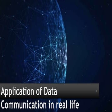 Real life application of data communication