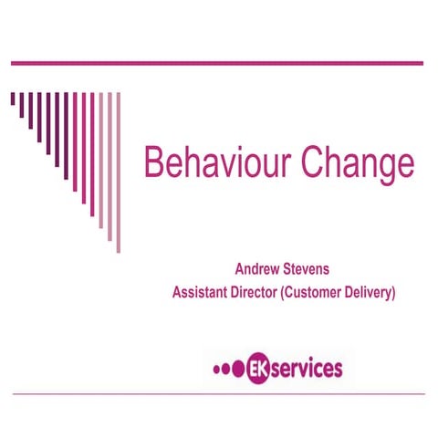 Behaviour Change | Andrew Stevens | September 2015