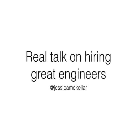 Real talk on hiring great engineers   Jessica McKellar from Pilot