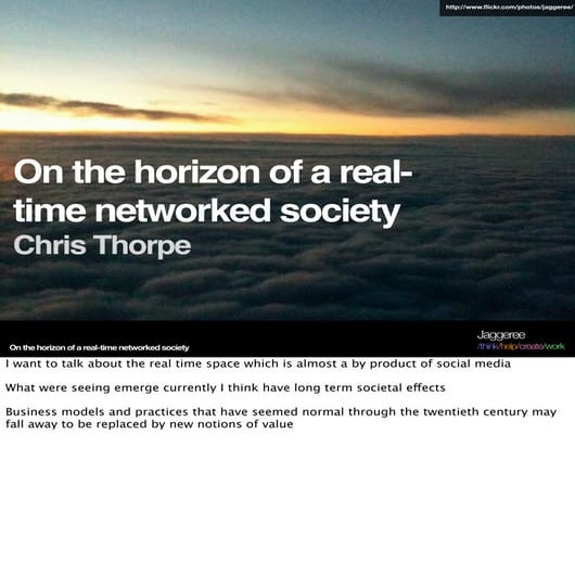 On the horizon of a real-time networked society