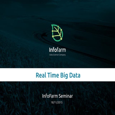 Real Time Big Data