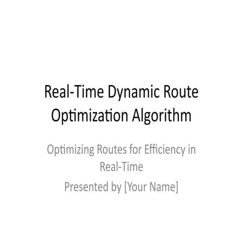 Real-Time Dynamic Route Optimization Algorithm for Efficient Vehicle ...