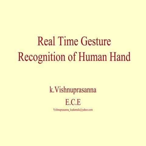 Real time gesture recognition of human hand