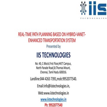 Real time path planning based on hybrid vanet enhanced transportation system