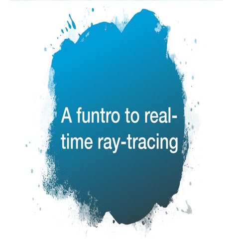 A funtro to real-time ray-tracing
