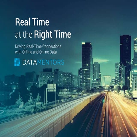 Real Time at the Right Time: Driving Real-Time Connections with Offline and O...