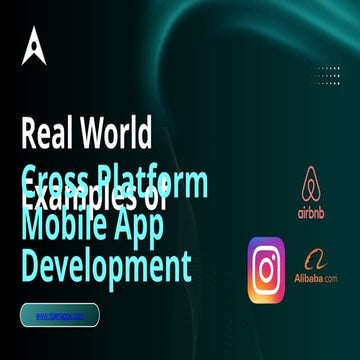Real World Examples of Cross Platform Mobile App Development | PPTX