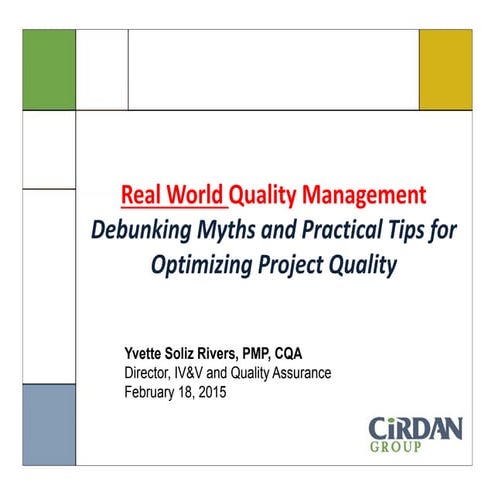 Yvette Rivers presents: Real world quality management