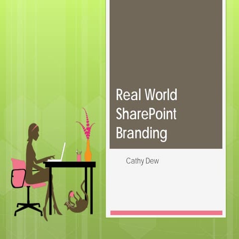 Real World SharePoint Branding - SharePoint Online - SharePoint Saturday Sess...