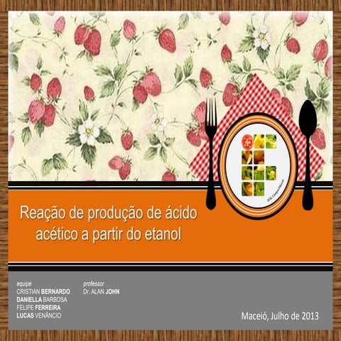 Reação de produção de ácido acético a partir do etanol - Química