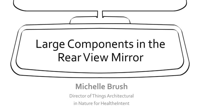 Large Components in the Rearview Mirror