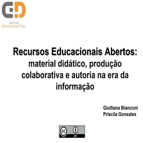 Recursos educacionais abertos: material didático, produção colaborativa e aut...