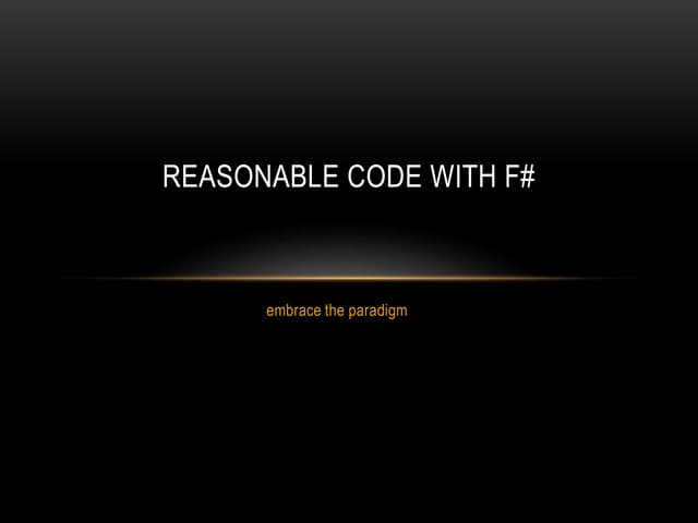Reasonable Code With Fsharp