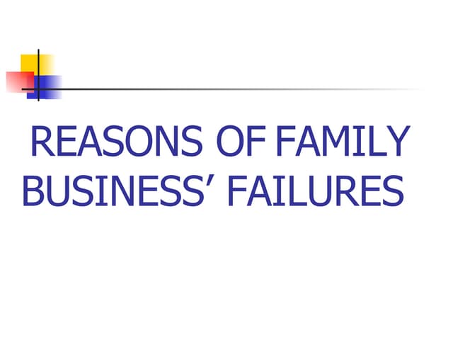 2nd Generation Family Business Failure Examples Reasons Of Family Business Failures | PPT