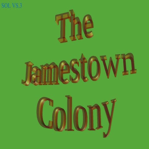 Reasons for the jamestown colony