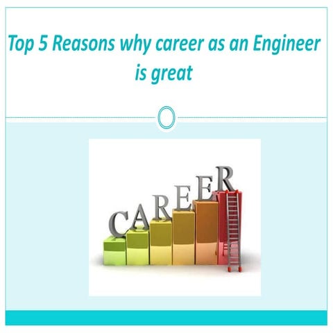 Reasons to choose career as an engineer