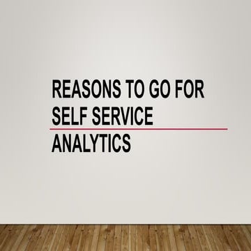 Reasons to go for self service analytics